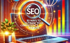 50 Ways to Outrank Your Competitor’s Website