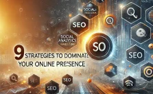 9 Strategies to Dominate Your Online Presence